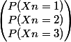 \begin{pmatrix} P(Xn=1)\\ P(Xn=2) \\ P(Xn=3) \end{pmatrix}